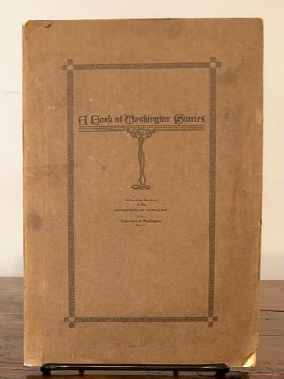 Item #7121 A Book of Washington Stories. Sol H. LEWIS, Lair H. Gregory, et. al. Students in the...