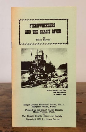 Item #7128 Sternwheelers of the Skagit River: Skagit County Historical Series, No. 1. Helen BARRETT