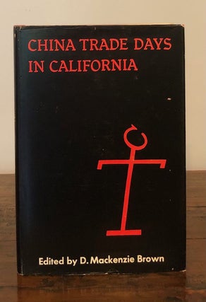 Item #7134 China Trade Days in California: Selected Letters from the Thompson Papers, 1832 -1863....