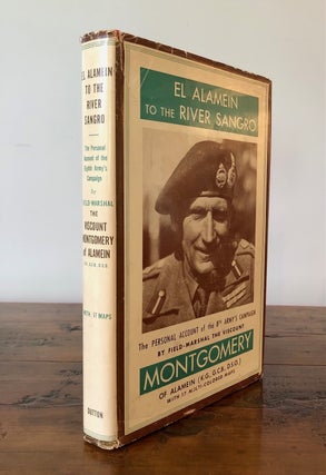 Item #7142 El Alamein to the River Sangro. Field-Marshal The Viscount Montgomery of Alamein,...