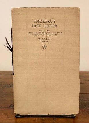 Item #7146 Thoreau's Last Letter with a Note on His Correspondent, Myron B. Benton, by Edwin...
