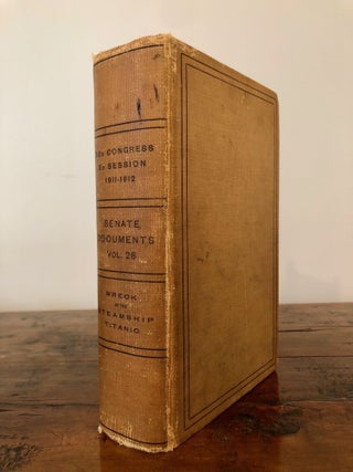 Titanic Disaster. Hearings before a Subcommittee of the Committee on Commerce United States Senate