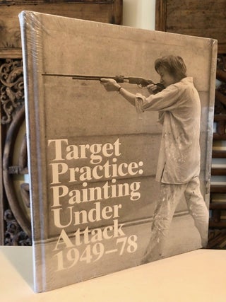 Item #721 Target Practice: Painting Under Attack 1949-78. Michael DARLING, With, Elizabeth...