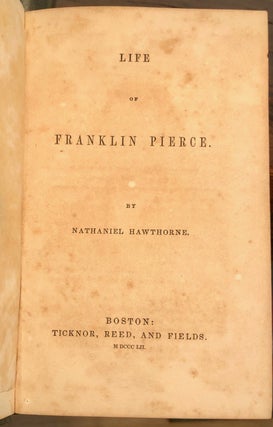Item #7217 Life of Franklin Pierce. Nathaniel HAWTHORNE