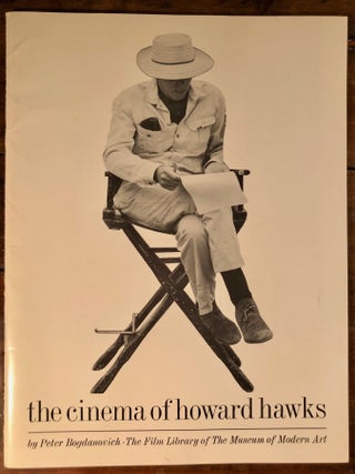 Item #7282 The Cinema of Howard Hawks - Film Library of The Museum of Modern Art. Peter BOGDANOVICH