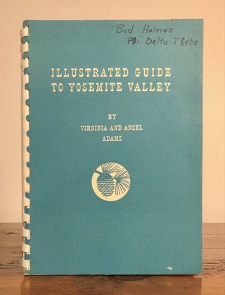 Item #7304 Illustrated Guide to Yosemite Valley. Virginia and Ansel ADAMS