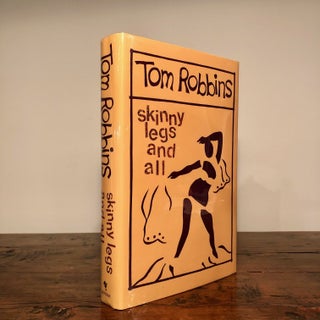 Item #7314 Skinny Legs and All - SIGNED First Edition. Tom ROBBINS