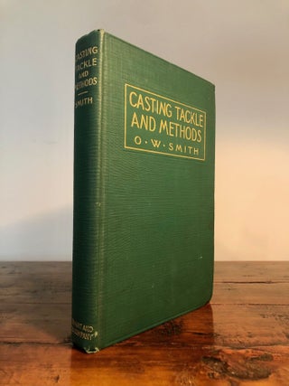 Item #7329 Casting Tackle and Methods. O. W. SMITH