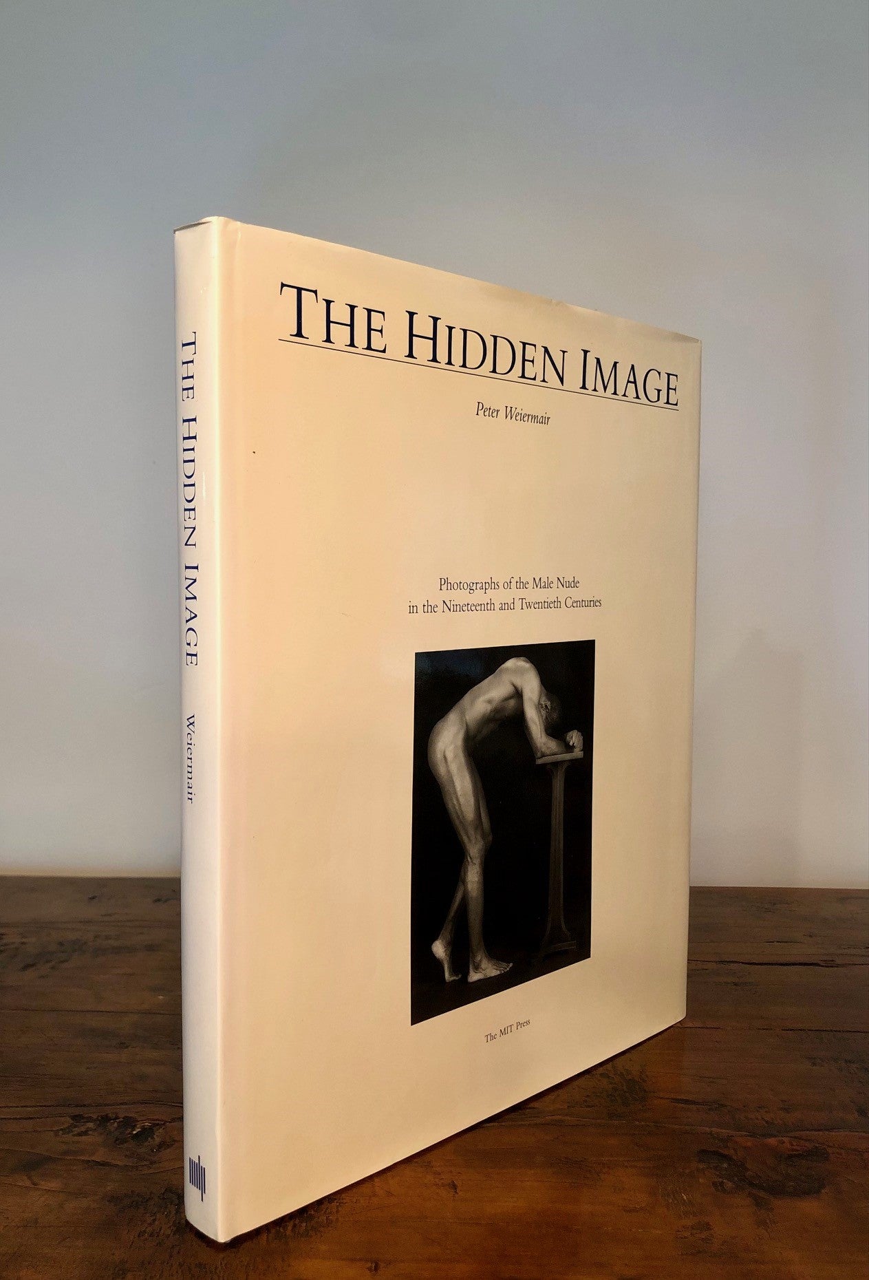 The Hidden Image Photographs of the Male Nude in the Nineteenth and  Twentieth Centuries | Peter WEIERMAIR, Claus Nielander trans | First Edition