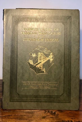 Item #7386 Construction of Parallel Wire Cables for Suspension Bridges A Photographic and...