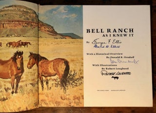 Item #7388 Bell Ranch As I Knew It - SIGNED Limited Edition. George F. ELLIS