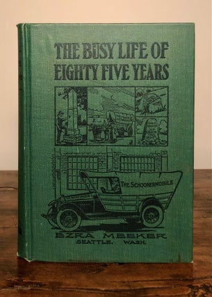 Item #7410 The Busy Life of Eighty Five Years - INSCRIBED Copy. Ezra MEEKER