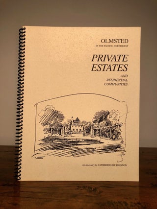 Item #7412 Olmsted in the Pacific Northwest: Private Estates and Residential Communities...