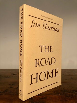 Item #7457 The Road Home. Jim HARRISON
