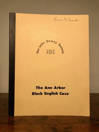 Item #7496 The Ann Arbor Black English Case. Kenneth L. LEWIS, Geneva Smitherman Dan Bates,...