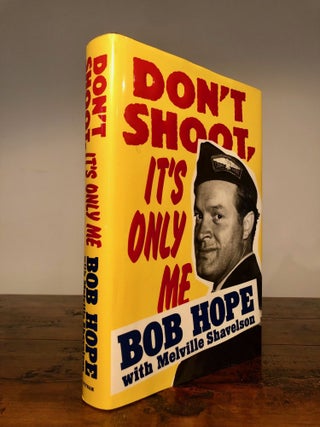 Item #7518 Don't Shoot, It's Only Me Bob Hope's Comedy History of the United States - SIGNED...