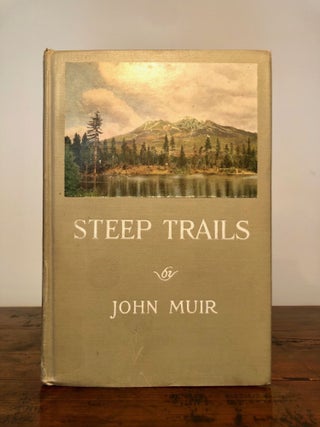 Item #7544 Steep Trails. John MUIR