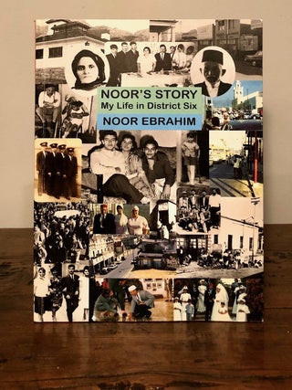 Item #7571 Noor's Story My Life in District Dix - INSCRIBED Copy. Noor EBRAHIM