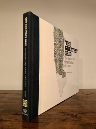 Item #7584 The Greatest Grid The Master Plan of Manhattan 1811-2011. Hilary BALLON