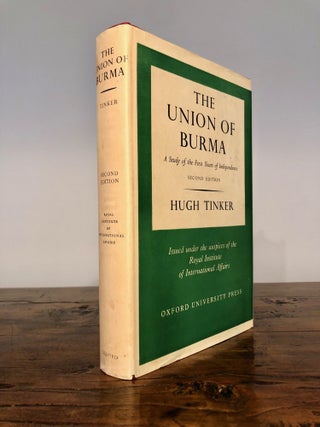 Item #7614 The Union of Burma A Study of the First Years of Independence. Hugh TINKER