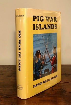 Item #7640 Pig War Islands. David RICHARDSON