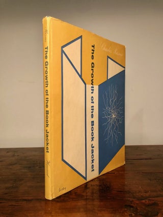 Item #7645 The Growth of the Book Jacket - WITH Alvin Lustig Dust Jacket. Charles ROSNER