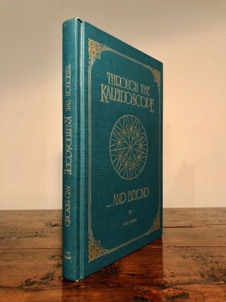 Item #7683 Through the Kaleidoscope ... And Beyond - SIGNED Copy with Ephemera. Cozy BAKER