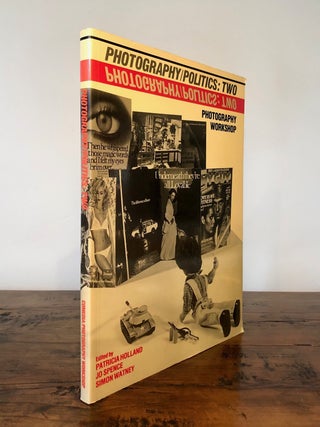 Item #7684 Photography / Politics: Two. Photography - Politics, Jo Spence Patricia Holland, Simon...