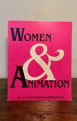 Item #7690 Women and Animation A Compendium. Film - Female Animators