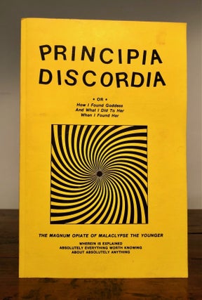 Item #7740 Principia Discordia Or How I Found Goddess and What I Did to Her When I Found Her....