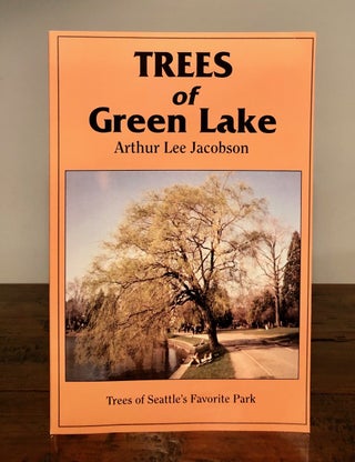 Item #7749 Trees of Green Lake (Cover Title Continues: Trees of Seattle's Favorite Park) -...