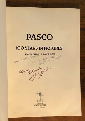 Item #7758 Pasco 100 Years in Pictures - INSCRIBED to Senator Warren Magnuson. Walter OBERST,...