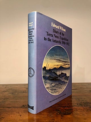 Item #7765 Diary of the "Terra Nova" Expedition to the Antarctic 1910-1912. Edmund WILSON