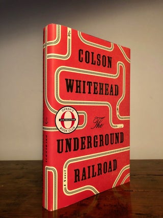Item #7773 The Underground Railroad. Colson WHITEHEAD