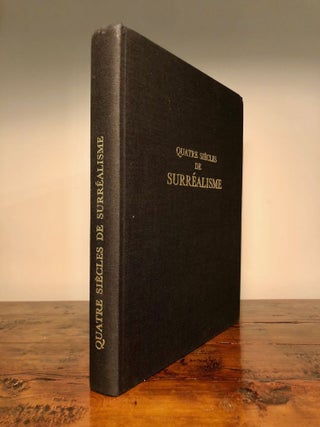 Quatre Siecles de Surrealisme L'art Fantastique dans La Gravure