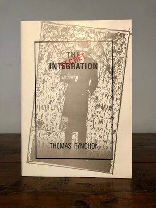 Item #7810 The Secret Integration. Thomas PYNCHON