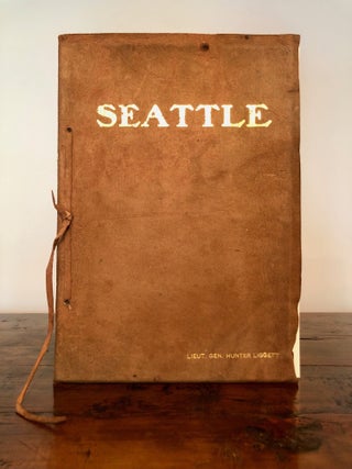 Item #7832 Seattle the Seaport of Success - Presented to Lieutenant General Hunter Liggett....