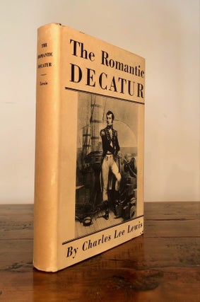 Item #7833 The Romantic Decatur. Charles Lee LEWIS
