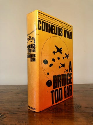Item #7844 A Bridge Too Far. Cornelius RYAN