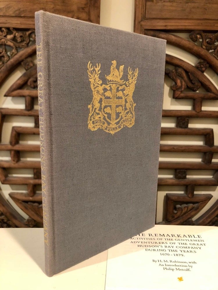 Item #785 The Remarkable Activities of the Gentlemen Adventurers of the Great Hudson's Bay Company During the Years 1670-1879. WITH Prospectus Laid-In. H. M. ROBINSON.