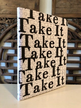 Item #801 Take It -- SIGNED, limited edition copy. Joshua BECKMAN