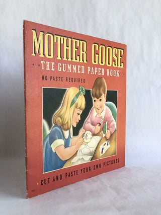 Item #8069 Mother Goose The Gummed Paper Book. Children's Books - Paste In Illustrations