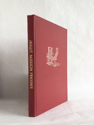 Item #8075 Jesuit Mission Presses in the Pacific Northwest A History of Bibliography of Imprints...