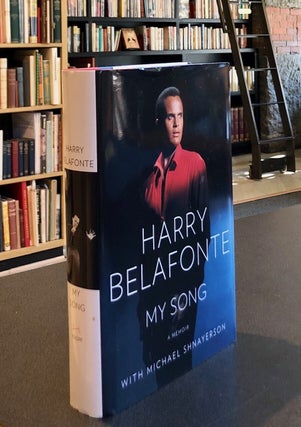 Item #8128 My Song a Memoir - SIGNED Copy of Harry Belafonte Autobiography. Harry BELAFONTE,...