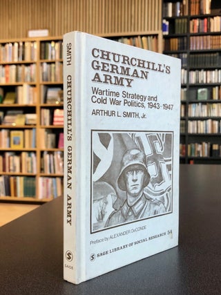Item #8358 Churchill's German Army Wartime Strategy and Cold War Politics, 1943 - 1947 -...