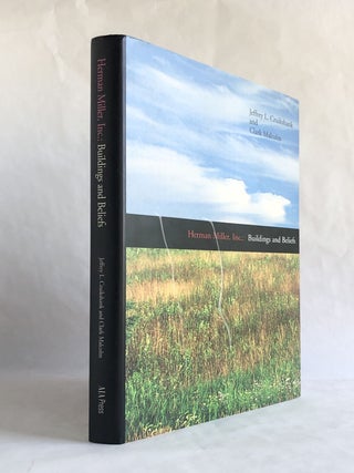 Item #8364 Herman Miller, Inc.: Buildings and Beliefs - WITH Dust Jacket. Jeffry L. CRUIKSHANK,...