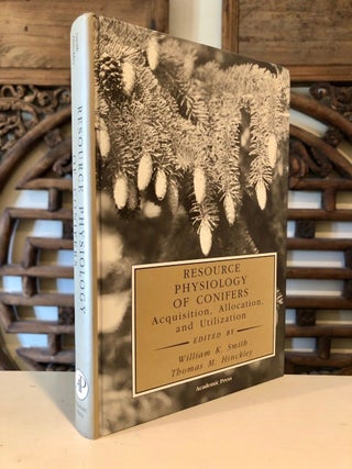 Item #868 Resource Physiology of Conifers: Acquisition, Allocation, and Utilization. William K....