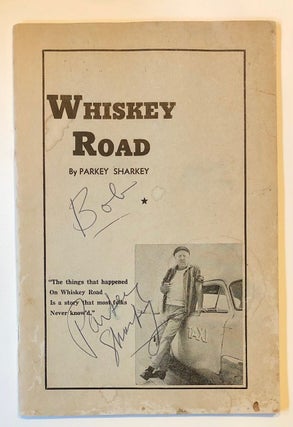 Item #8689 Whiskey Road - SIGNED. Parkey SHARKEY