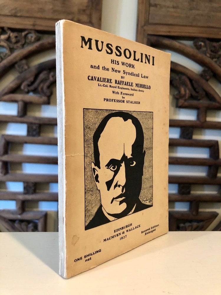 Item #87 Mussolini His Work and the New Syndical Law. Raffaele MURIELLO, Cavaliere.