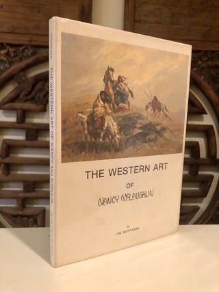 Item #880 The Western Art of Nancy McLaughlin. J. M. MOYNAHAN